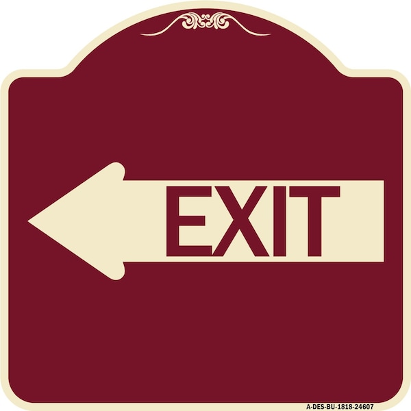 Exit With Left Arrow Heavy-Gauge Aluminum Architectural Sign, 18" H, 18" L, BU-1818-24607